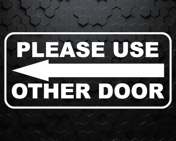 Please Use Other Door Left Decal Sticker Business Store Shop Etsy