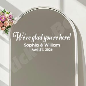 We’re glad you’re here! Decal Wedding Sign Wedding Sticker, Wedding Wedding Sign Decal Wedding Sign Sticker Wedding  Vinyl Sticker