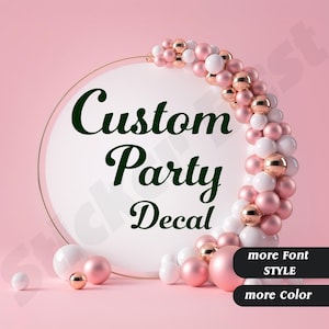 Custom Birthday Party Decal: Personalized Vinyl Sticker Decoration