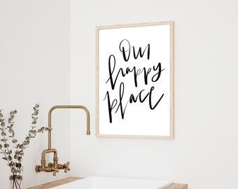 Our Happy Place Print, Home Decor, Einweihungsgeschenk, Hochzeitsgeschenk, Schlußgeschenk, Zitat Druck, druckbare Kunst, Zitat Schild, Umzugsgeschenk