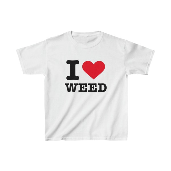 T-shirt bébé I love weed, chemise graphique, cadeau mignon, cadeau pour petite amie, haut court, t-shirt bébé personnalisé