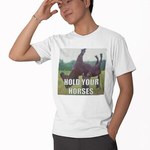 Hold Your Horses T-shirt