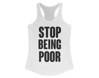 Stop Being Poor Tank, Paris Hilton Y2K, Y2K Baby Tee, Cute Y2K Shirt, Y2k Tank Top, Y2k Inspired, 2000s Y2k, Y2k Celebrity Tank