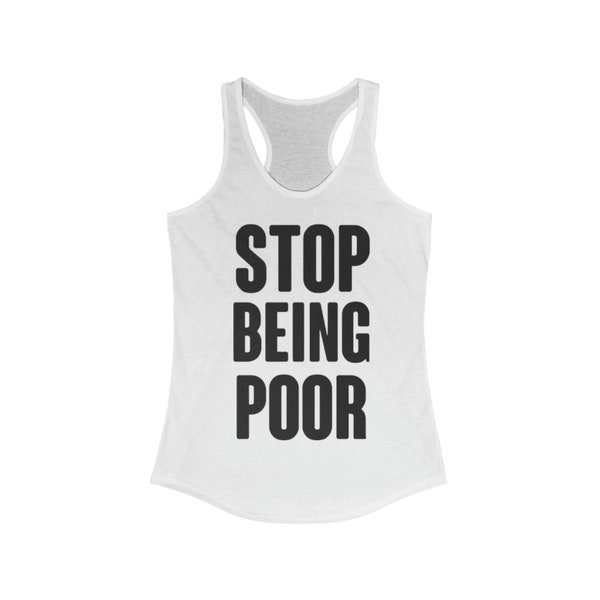 Stop Being Poor Tank, Paris Hilton Y2K, Y2K Baby Tee, Cute Y2K Shirt, Y2k Tank Top, Y2k Inspired, 2000s Y2k, Y2k Celebrity Tank