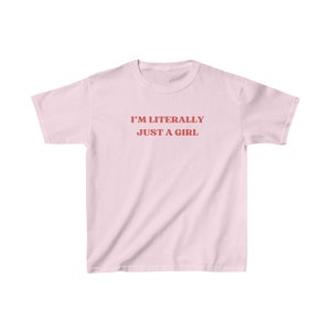 I&#39;m Literally Just A Girl baby tee, I love Me-n Baby tee,Y2K Aesthetic Crop Top 2000s Inspired Tee, Slogan Graphic T-Shirt , Gift For Her