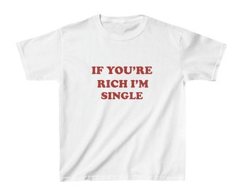 Si vous êtes riche, je suis célibataire, t-shirt pour bébé en coton ultra