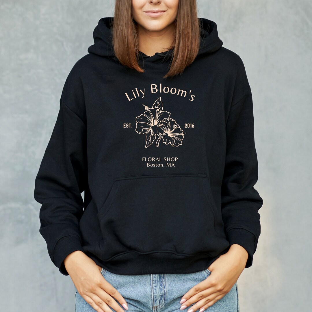 Lily Bloom's Floral Shop Custom Hoodies Lily Bloom Etsy
