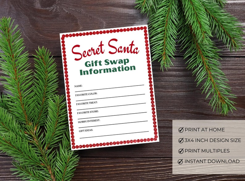 May include: Printable Secret Santa gift swap information card with a red and green border. The card has lines for name, favorite color, favorite treat, favorite store, hobby interest, and gift ideas. The text "Print at home", "3x4 inch design size", "Print multiples", and "Instant download" is visible below the card.