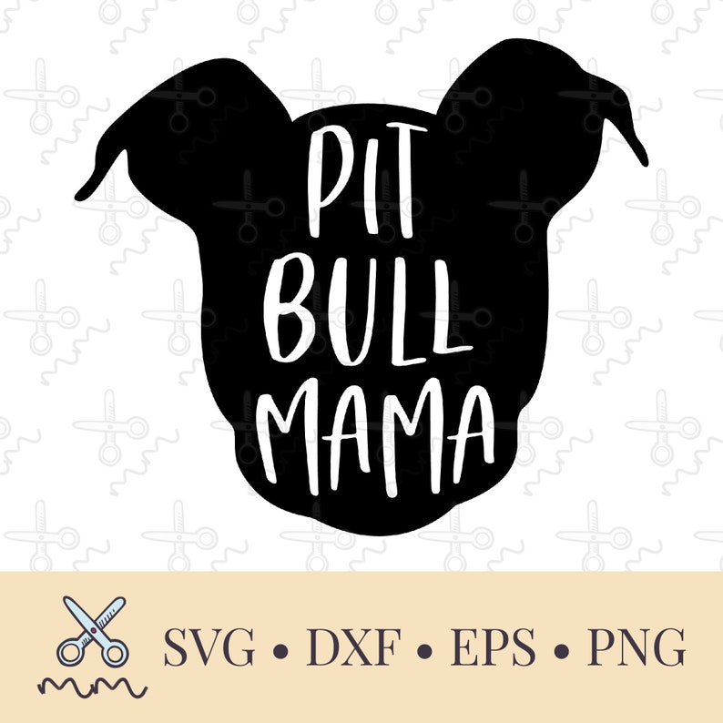 Download Pit Bull Mama SVG Pitbull Mom SVG Dog Mom Svg Eps Dxf Png ...