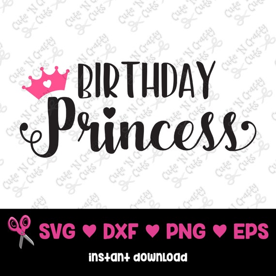 Download Birthday Princess Svg Birthday Girl Svg Birthday Svg Eps Etsy