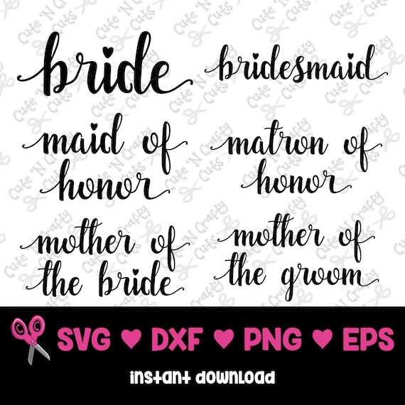 Download Bride Bundle Svg For Bridesmaid Mother Of The Bride Svg Groom Svg Matron Of Honor Svg Wedding Svg For Tumbler Bride Dxf Maid Of Honor Svg Clip Art Art Collectibles