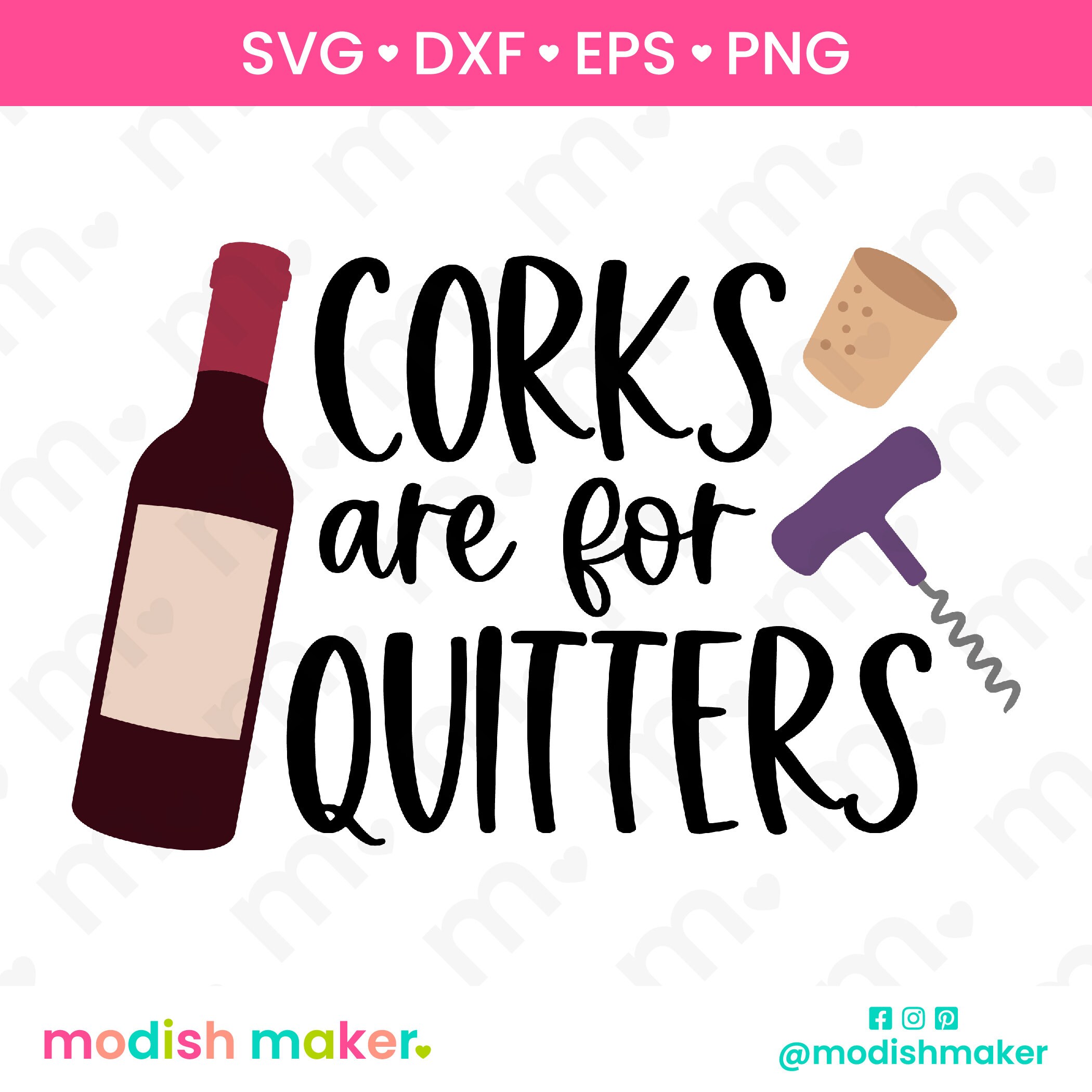 Corks Are for Quitters SVG Wine SVG Wine Lover Svg Eps Dxf Etsy