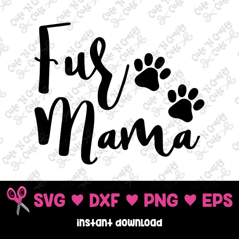 Fur Mama SVG Fur Mom SVG Paw Print SVG Dog Pawprint Svg | Etsy