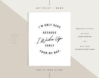 Woke Art Print / Humorous Art Print / Witty / Snarky / Typography / Printable / Instant Download / PDF / JPEG / Multiple Sizes