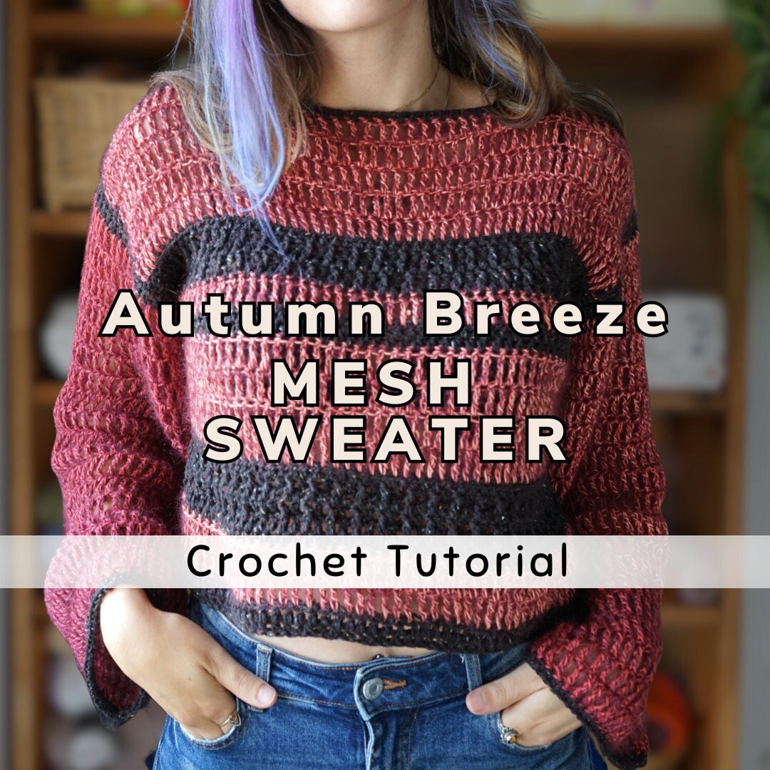 Autumn Breeze Mesh Sweater Simplified Crochet Pattern Made 