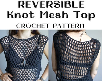 Reversible Crochet Mesh Top PATTERN - Fishnet Top for ANY SIZE