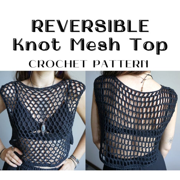 Reversible Crochet Mesh Top PATTERN - Fishnet Top for ANY SIZE