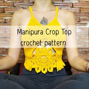 May include: A yellow crochet crop top with a fringe trim. The top features a geometric design and the text "Manipura Crop Top crochet pattern".