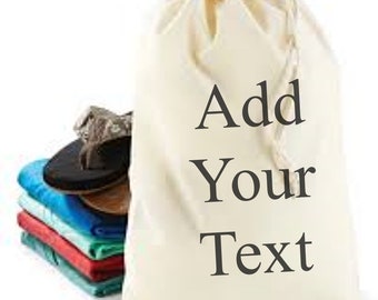 Cotton Drawstring Storage Bag   6 colours and 6 sizes - Printed with your own text