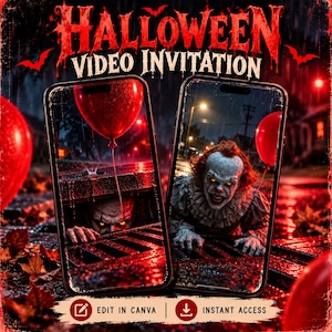 May include: Two smartphones displaying a Halloween video invitation featuring a clown with glowing eyes and a red balloon. The text HALLOWEEN VIDEO INVITATION appears at the top, with EDIT IN CANVA and INSTANT ACCESS buttons at the bottom.