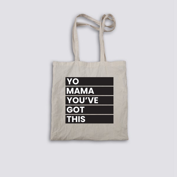 Mama You've Got This Tote Bag
