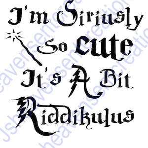 HP wizard themed siriusly so cute play on potter lingo Svg cut file Baby onesie, kids shirts, hp fans funny saying digital file