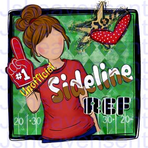SIDELINE REF PNG | Sports Mom Shirt Design | 8 Color Options