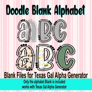 Op de afbeelding: Een digitale afbeelding met de tekst "Doodle Blank Alphabet" en de letters "abc" in verschillende stijlen. De letters zijn zwart omlijnd met decoratieve patronen en kleuren, waaronder bloemen- en geometrische ontwerpen. De tekst "Blank Files for Texas Gal Alpha Generator" is ook opgenomen.