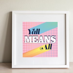 Y&#39;all betekent alle LGBT zeggen print typografische artwork print Gay is oke illustratie digitale creatie Pastel gekleurde originele artwork afdrukken