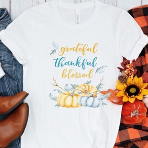 Thanksgiving Shirt - Thankful Grateful Blessed Shirt - Blessed Shirt - Fall Shirt - Grateful Shirt - Pumpkin Shirt - Thanksgiving Tee