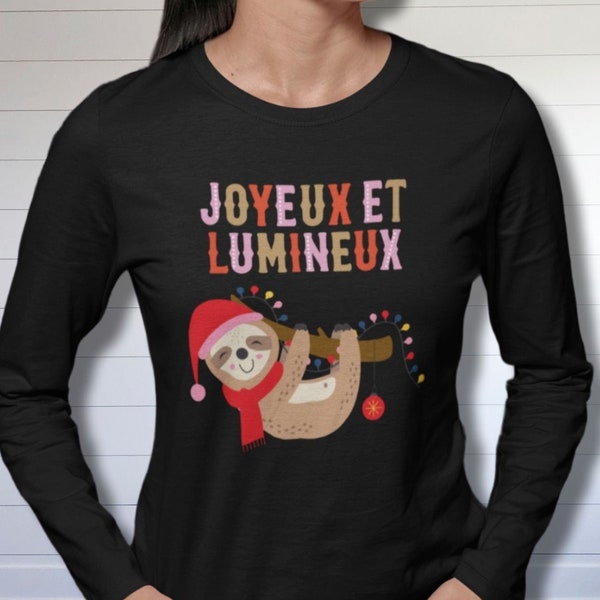 Joyeux et Lumineux Sloth Long Sleeve Womens Christmas Shirt - Christmas Shirt Women Long Sleeve - French Language Shirt - French Shirt