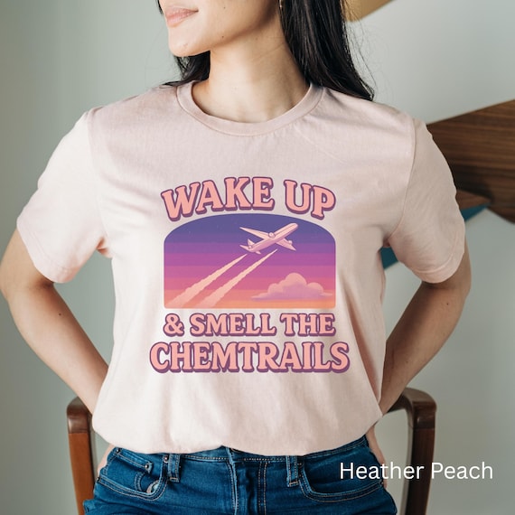 Wake Up and Smell the Chemtrails Shirt Retro Vaporwave Conspiracy Tee Funny Truth Seeker Shirt Tinfoil Hat Humor Freedom Lover Gift