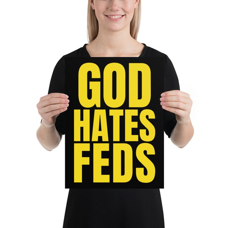 GOD HATES FEDS Poster/Print image 2