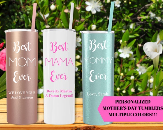 Best Mom Ever Tumbler, Mother's Day Tumbler, Personalized Tumbler for Mom,  Personalized Mothers Day Gift, Mom Tumbler With Straw, Mom Gift 