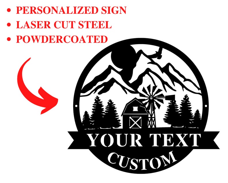 May include: Black metal sign with a mountain scene, a barn, a windmill, and trees. The sign has a banner at the bottom that says "YOUR TEXT CUSTOM".