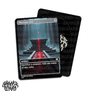 May include: A black and white trading card featuring the text "Phyrexian Altar". The card depicts a dark, gothic scene with a red pathway leading to an altar. The card's back is black with a white logo and the text "BANNERGUARD".
