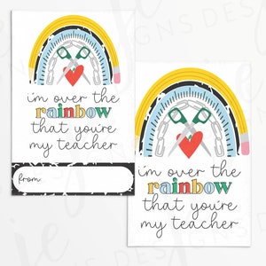 I&#39;m Over the Rainbow That You&#39;re My Teacher! 3x2&quot; Teacher Gift Tag | School Icons | Printable | Instant Download | Teacher Appreciation