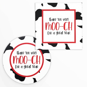 May include: Two round stickers with a black and white cow print design. The stickers have red borders and say "Thank You Very MOO-CH for a great year".