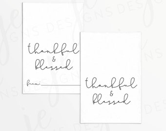 May include: Two printable cards with the text "thankful & blessed" in a handwritten font. The top card has a blank line for a name to be written in.