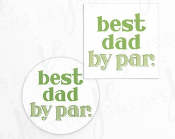 Best Dad by Par 2x2" Father's Day Gift Tag | Cookie Printable | Instant Download | Fathers | Shades of Green | Golf Pun