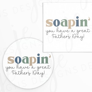 Soapin&#39; You Have a Great Father&#39;s Day 2x2&quot; Soap Bar Gift Tag | Cookie Printable | Instant Download | Fathers Day | Bar of Soap