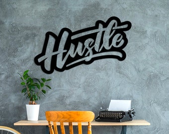 Hustle Sign, Hustle Metal Sign, Motivational Art, Hustle Wall Art, Office Work Hard Decor, Modern Office Decor, Motivational Office Sign