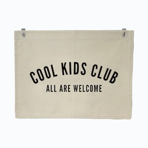 Cool Kids Club, All Are Welcome Canvas Banner | Baby Nursery Room, Toddler Bedroom & Kids Playroom Wall Decor | Cotton Wall Banner