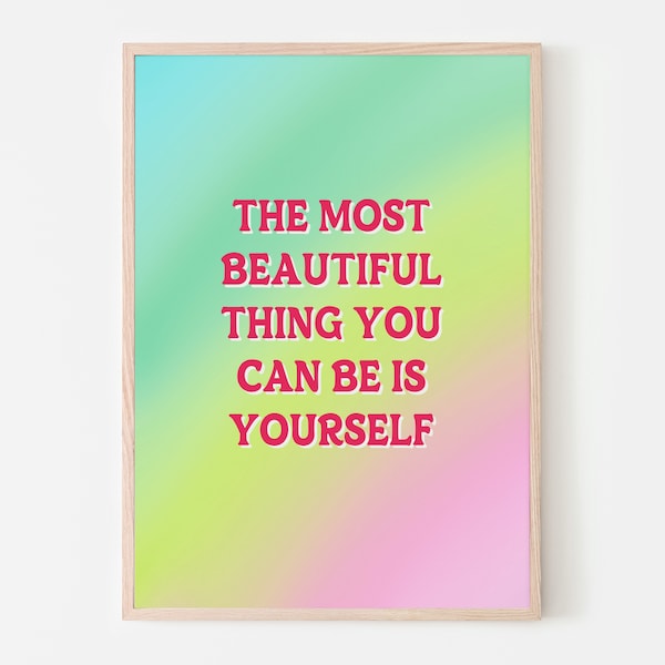 The Most Beautiful Thing You Can Be Is Yourself | Barbie Movie Quote | Printable Digital Download | Office, Dorm, Girl Room Wall Print Décor