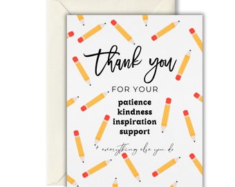 Thank You For Your Patience, Kindness, Inspiration, Support + Everything Else Greeting Card | Teacher Appreciation Card | End of School Year