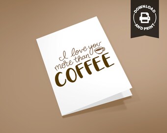 Romantic Valentines Day Card - I Love You More Than Coffee Card