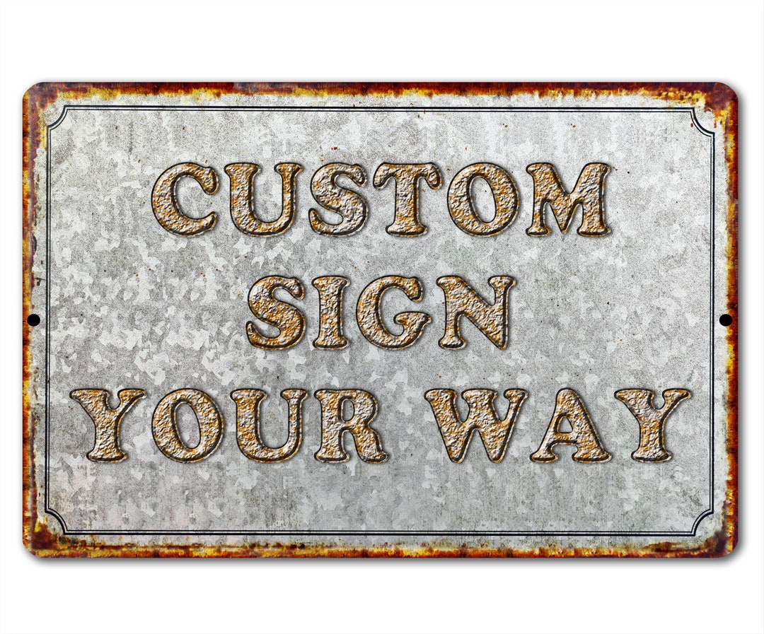 Personalized, Aluminum Sign-3 Sizes to Choose From-galvanized Steel ...