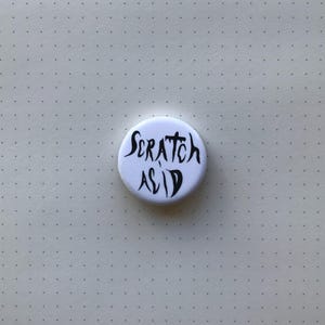Scratch Acid Pinback Button