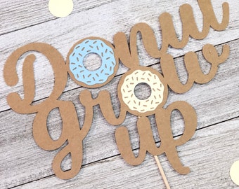 Donut Grow Up Cake Topper, Donut Party, Donut Birthday, Donut Party Decorations