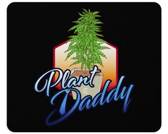 Cannabis Plant Daddy Black Mouse Pad
